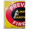 Image 3 : Single Side Tin Signs (2) : Always Be Careful Prevent Fires  (Measures : 15"H x 17"W)