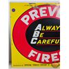 Image 6 : Single Side Tin Signs (2) : Always Be Careful Prevent Fires  (Measures : 15"H x 17"W)
