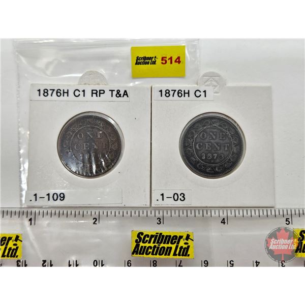 Canada One Cent 1876H (2)  (Consignor Tag: C1 & C1 RP T&A)