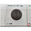 Image 2 : Canada One Cent 1876H (2)  (Consignor Tag: C1 & C1 RP T&A)
