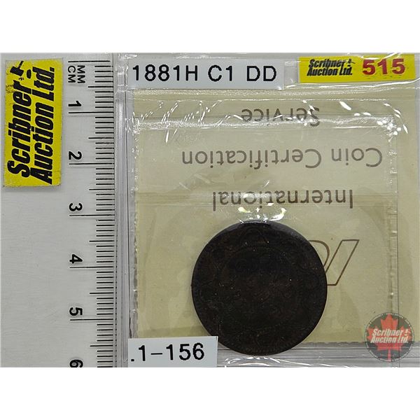 Canada One Cent 1881H (ICCS Cert: VF-20) (Consignor Tag: C1 DD)