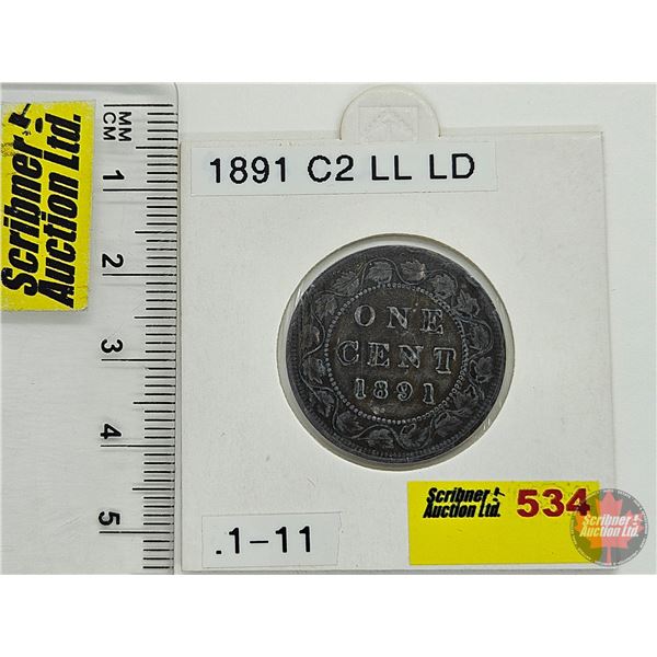 Canada One Cent 1891 (Consignor Tag: C2 LL LD)
