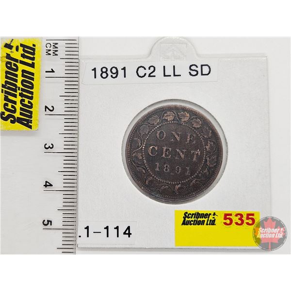 Canada One Cent 1891 (Consignor Tag: C2 LL SD)