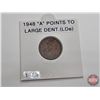 Image 6 : Canada One Cent 1948 (2) : (Consignor Tags : "A" Between Lde & "A" Points to Lde)