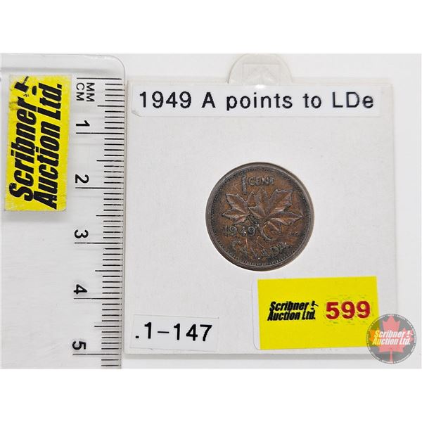 Canada One Cent 1949  (Consignor Tag: A points to Lde)