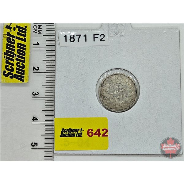 Canada Five Cent 1871 : (Consignor Tag: F2)