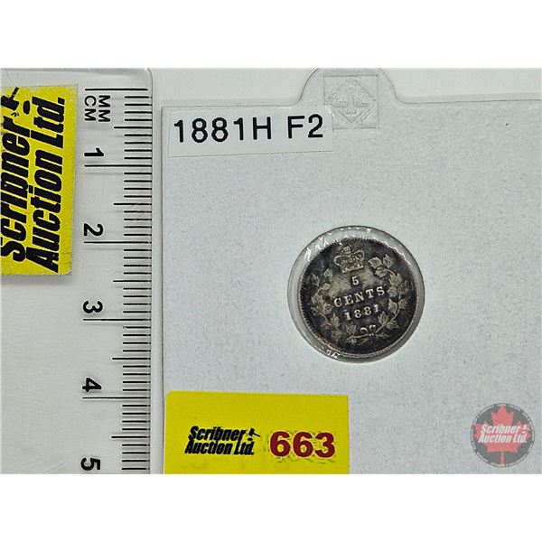 Canada Five Cent 1881H : (Consignor Tag: F2)
