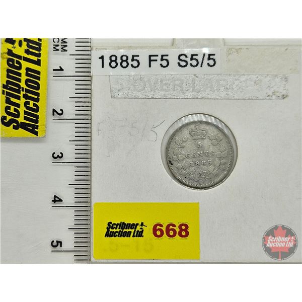 Canada Five Cent 1885 : (Consignor Tag: F5 S5/5)
