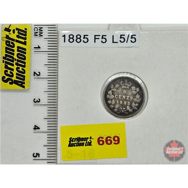 Canada Five Cent 1885 : (Consignor Tag: F5 L5/5)