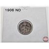 Image 6 : Canada Five Cent (3) : ~ 1905 (Consignor Tag: ND) ~ 1906 (Consignor Tag: ND) ~ 1907 (Consignor Tag: 