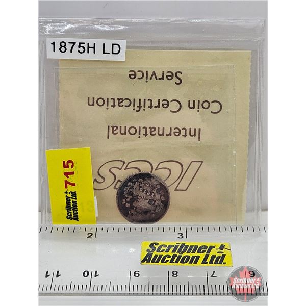 Canada Five Cent 1875H : Large Date (ICCS Cert: G-4)