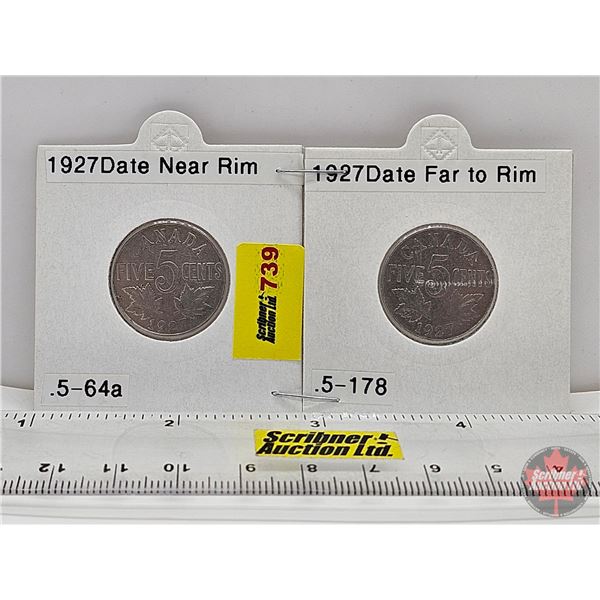 Canada Five Cent (2): 1927; 1927 (Consignor Tag: Date Near Rim ; Date Far to Rim)