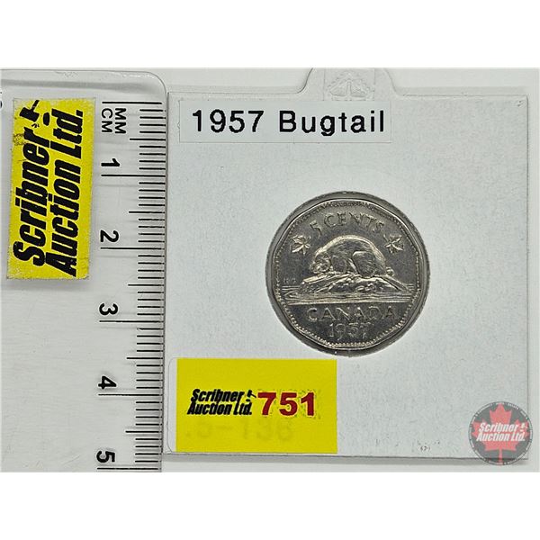 Canada Five Cent 1957 (Consignor Tag: Bugtail)