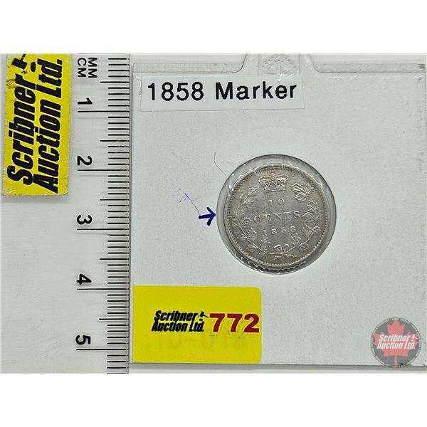 Canada Ten Cent 1858 (Consignor Tag : Marker)