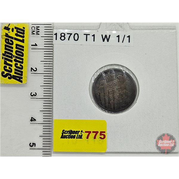Canada Ten Cent 1870 (Consignor Tag : T1 W 1/1)