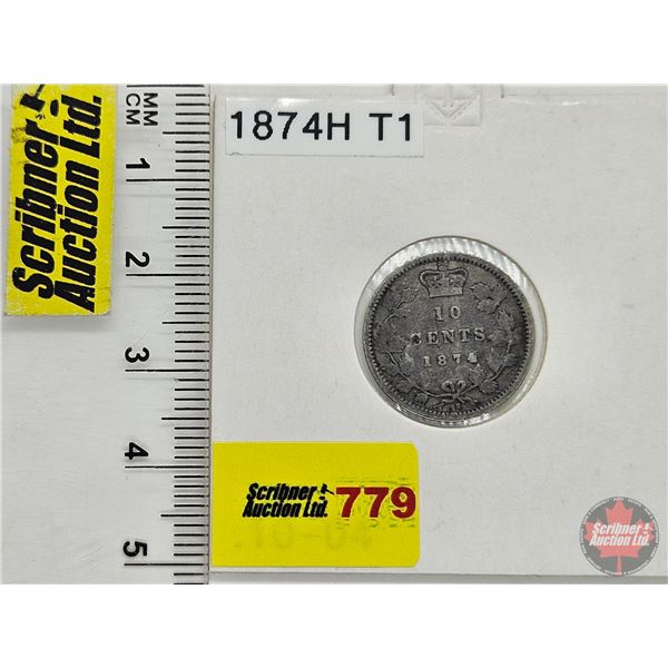 Canada Ten Cent 1874H (Consignor Tag : T1)