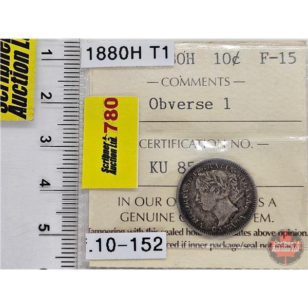Canada Ten Cent 1880H : Obverse 1 (Previously ICCS Certified : F-15) (Consignor Tag : T1)