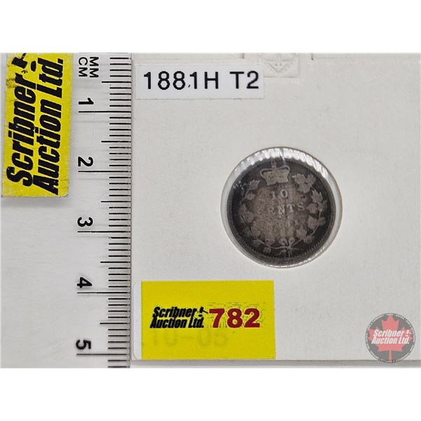 Canada Ten Cent 1881H (Consignor Tag : T2)