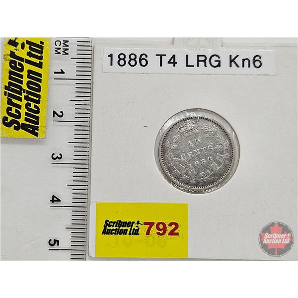 Canada Ten Cent 1886 (Consignor Tag : T4 LRG Kn6)