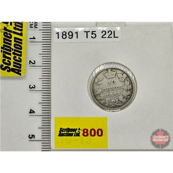 Canada Ten Cent 1891 (Consignor Tag : T5 : 22L)