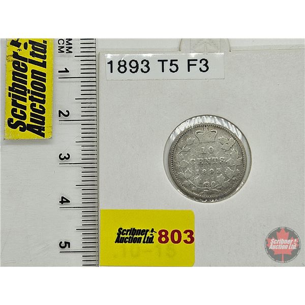 Canada Ten Cent 1893 (Consignor Tag : T5 F3)