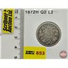 Image 1 : Canada Twenty Five Cent 1872H (Consignor Tag: Q2 L2)