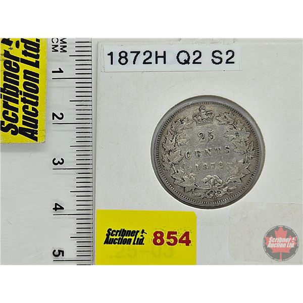 Canada Twenty Five Cent 1872H (Consignor Tag: Q2 S2)