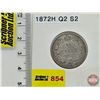Image 1 : Canada Twenty Five Cent 1872H (Consignor Tag: Q2 S2)