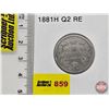 Image 1 : Canada Twenty Five Cent 1881H (Consignor Tag: Q2 RE)