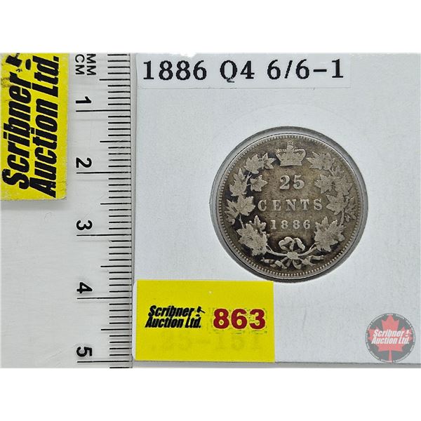Canada Twenty Five Cent 1886 (Consignor Tag: Q4 6/6-1)