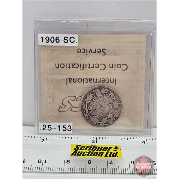 Canada Twenty Five Cent 1906 : Small Crown (ICCS Cert: G-4)
