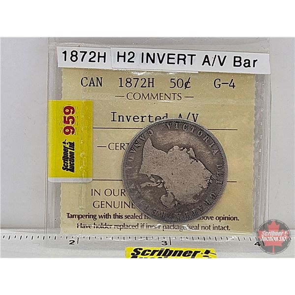 Canada Fifty Cent 1872H : Inverted A/V (ICCS Cert : G-4) (Consignor Note: H2 Invert A/V Bar)
