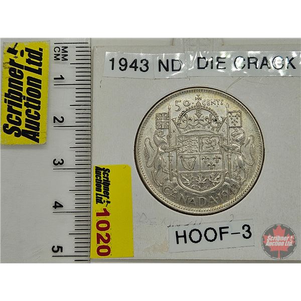 Canada Fifty Cent 1943 (Consignor Tag: ND : Die Crack : Hoof-3)