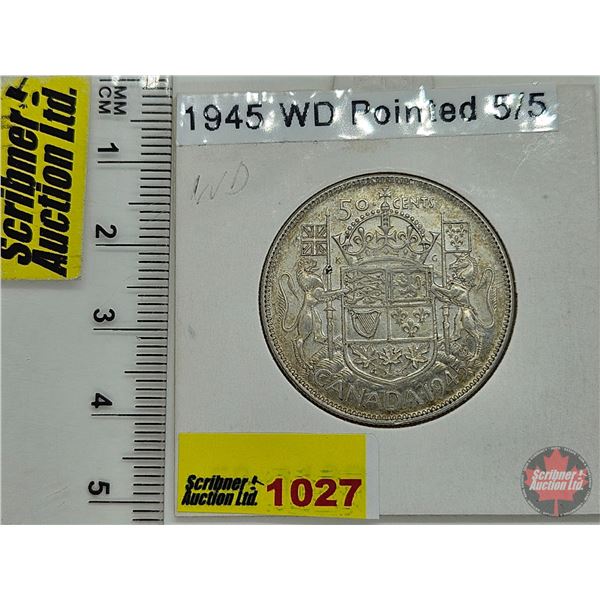 Canada Fifty Cent 1945 (Consignor Tag: WD Pointed 5/5)
