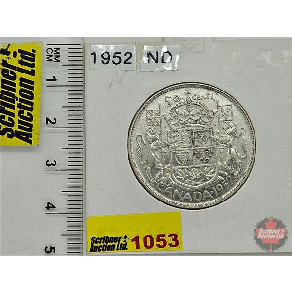 Canada Fifty Cent 1952 (Consignor Tag: ND)