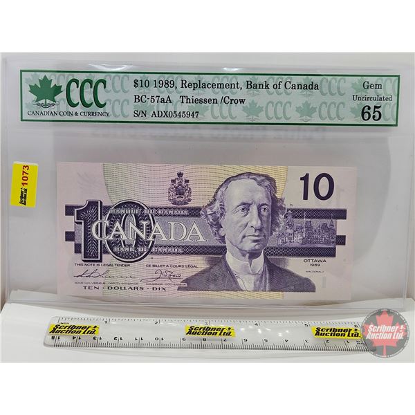 Canada $10 Bill 1989 "X" Replacement : Thiessen/Crow #ADX0545947 (CCC Cert : Gem Uncirculated 65)
