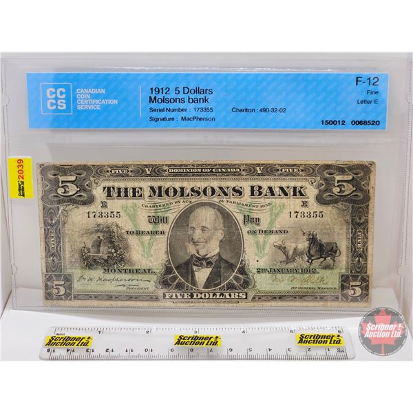 Dominion of Canada 1912 : The MOLSONS Bank $5 Bill : MacPherson #173355 (CCCS Cert: F-12 Fine : Lett
