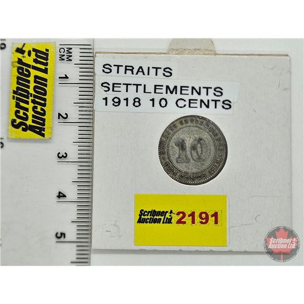 Straits Settlements Ten Cents : 1918 (Non-Magnetic)