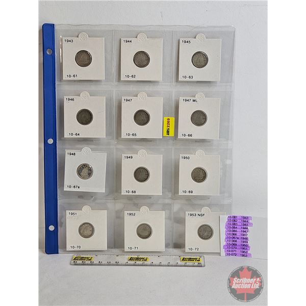 Canada Ten Cent (12): 1943; 1944; 1945; 1946; 1947; 1947ML; 1948; 1949; 1950; 1951; 1952; 1953NSF