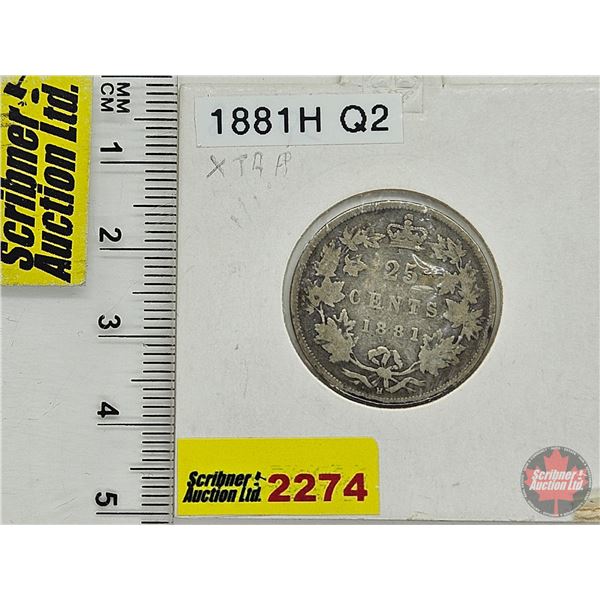 Canada Twenty Five Cent 1881H (Consignor Tag: Q2)
