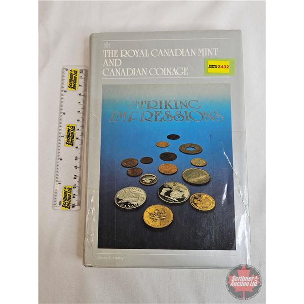 Numismatic Collector Book : The Royal Canadian Mint and Canadian Coinage: Striking Impressions (1984