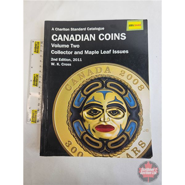 Numismatic Collector Book : 2011 Charlton Standard Catalogue : Canadian Coins : Volume Two, Collecto