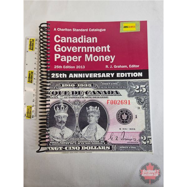 Numismatic Collector Book : 2013 Charlton Standard Catalogue : Canadian Government Paper Money : 25t