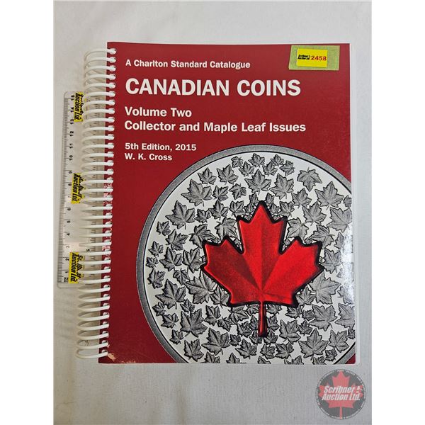 Numismatic Collector Book : 2015 Charlton Standard Catalogue : Canadian Coins : Volume Two, Collecto