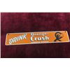 Image 1 : Orange Crush Metal Sign Marked 77 , 3'' x 15 1/2'' Vintage? 