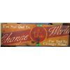 Image 1 : "NOT OUT TO CHANGE THE WORLD" SIGN (APPROX. 12" X 36")