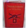 Image 1 : RARE 1919 "THEORDORE ROOSEVELT HIS LIFE AND WORK" 