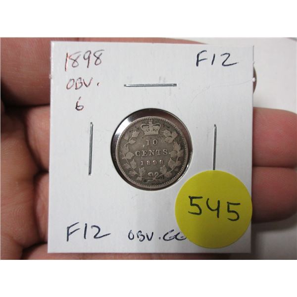 1898 Canadian Victorian Silver 10 Cents. Obverse 6 variety. F12. Obverse Gouge.