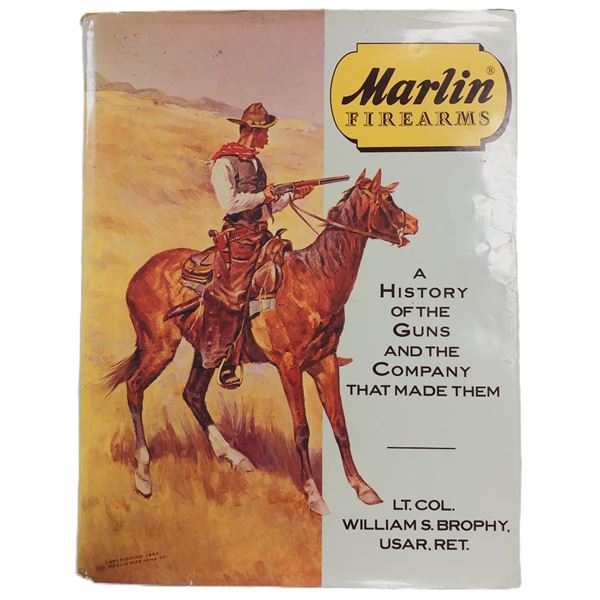 Marlin Firearms HISTORY Hardcover Book 1989