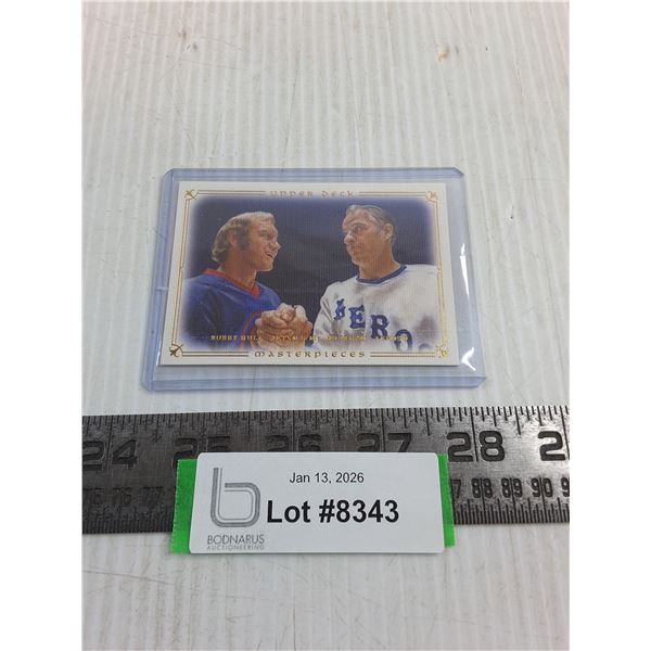 Upper Deck Bobby Hull/Gordie Howe "Masterpieces" Collector Card - Authenticity Not Guaranteed